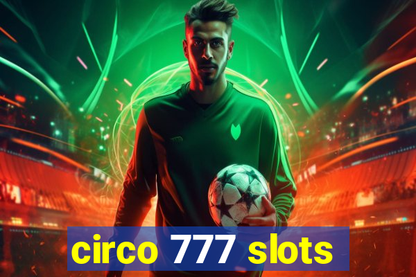 circo 777 slots