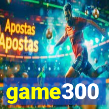 game300