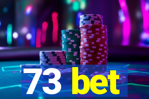 73 bet