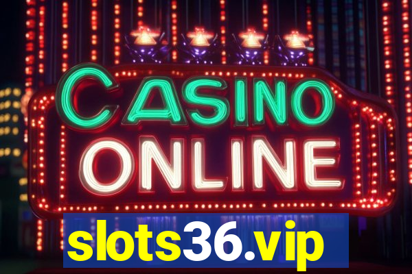 slots36.vip