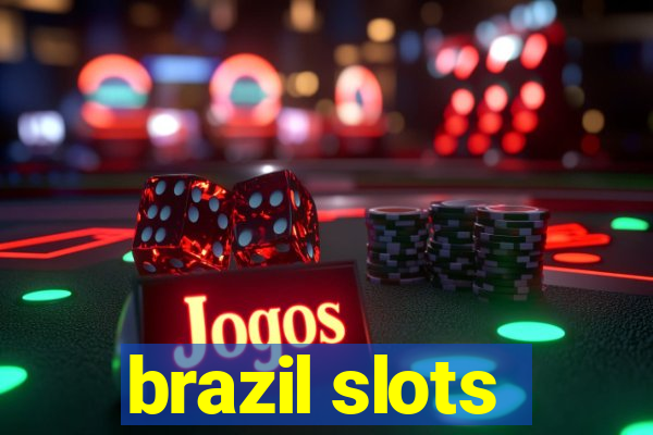 brazil slots