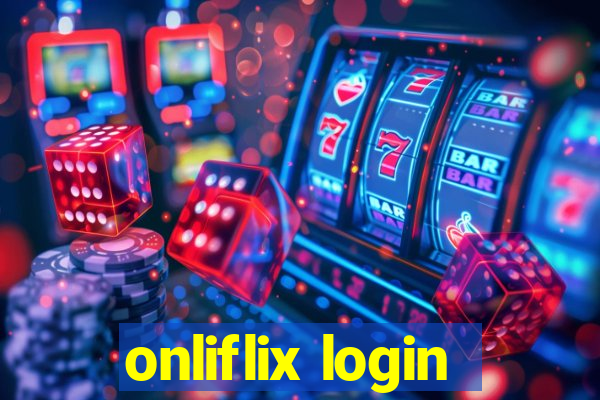 onliflix login