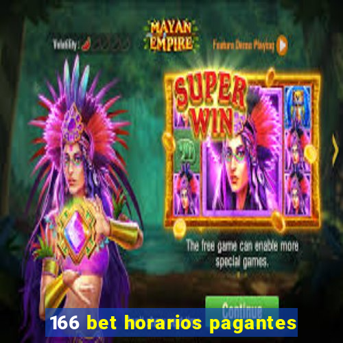 166 bet horarios pagantes