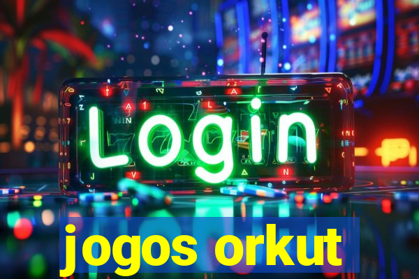 jogos orkut