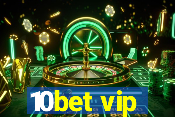 10bet vip