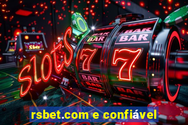 rsbet.com e confiável