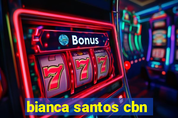 bianca santos cbn