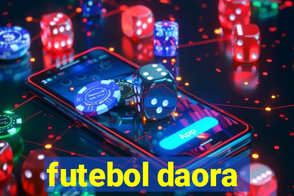 futebol daora