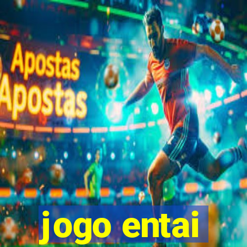 jogo entai