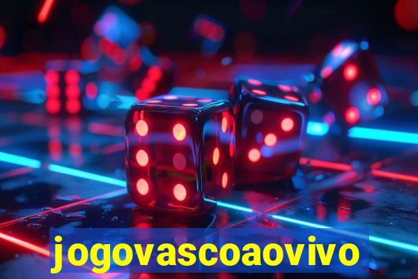 jogovascoaovivo