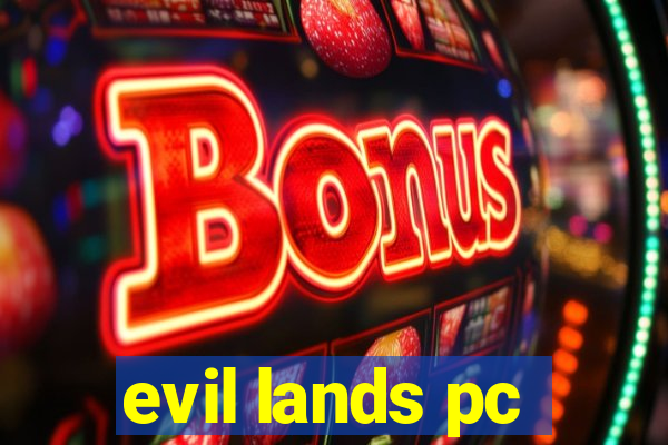 evil lands pc