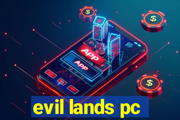 evil lands pc