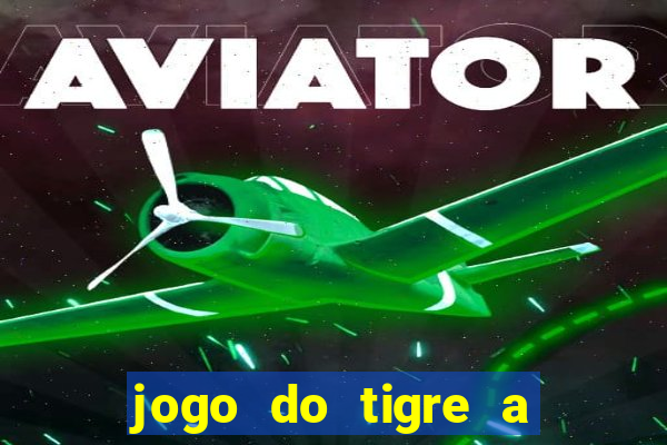 jogo do tigre a partir de 1 real