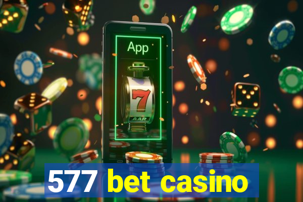 577 bet casino