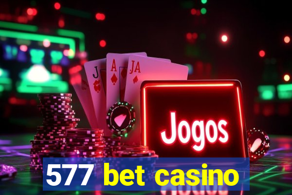 577 bet casino