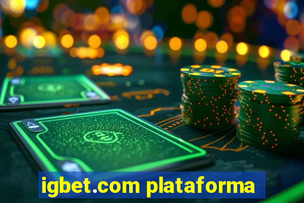 igbet.com plataforma