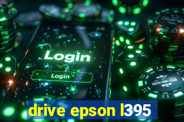 drive epson l395