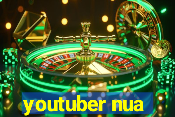 youtuber nua