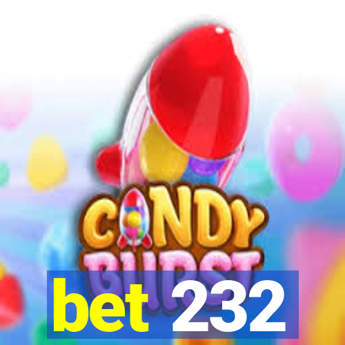 bet 232