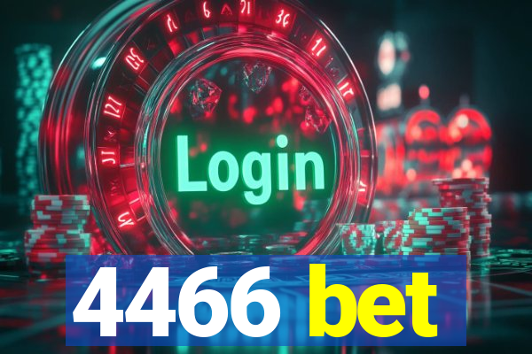 4466 bet