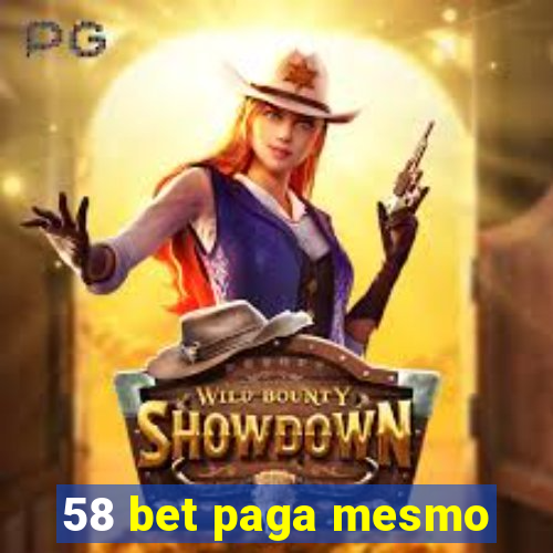 58 bet paga mesmo