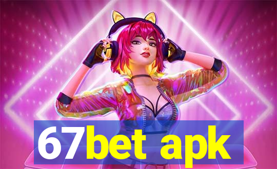 67bet apk