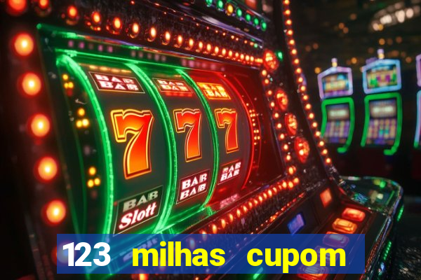 123 milhas cupom de desconto