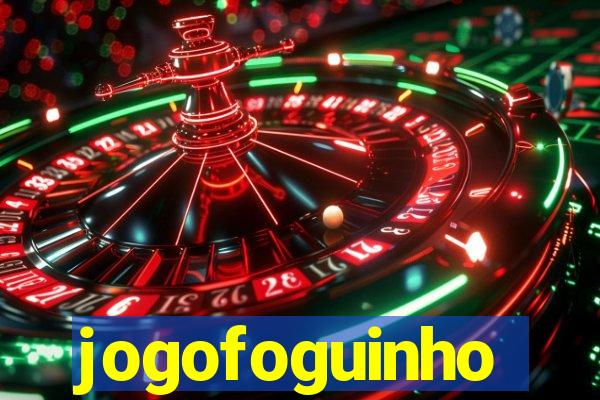 jogofoguinho