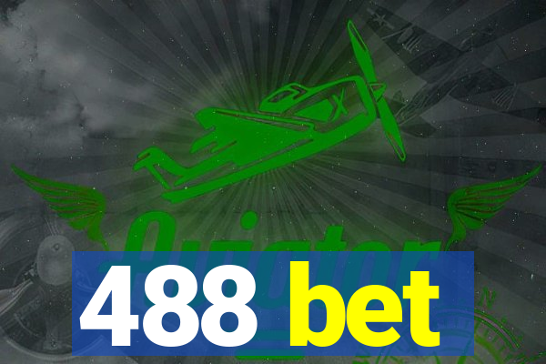 488 bet