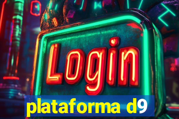 plataforma d9