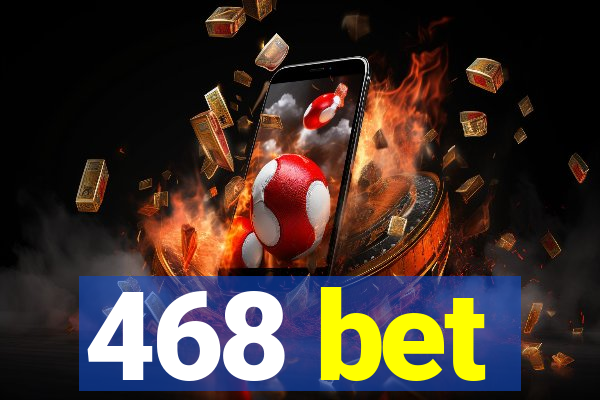 468 bet