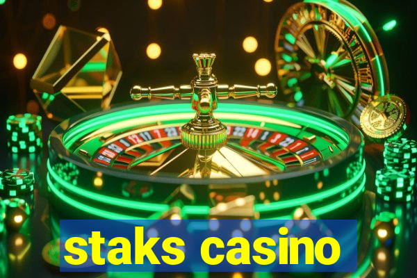 staks casino