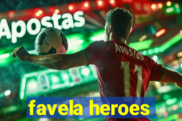 favela heroes