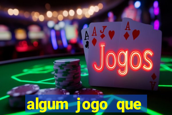 algum jogo que ganha dinheiro sem precisar depositar