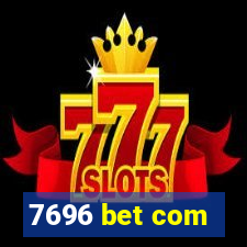 7696 bet com