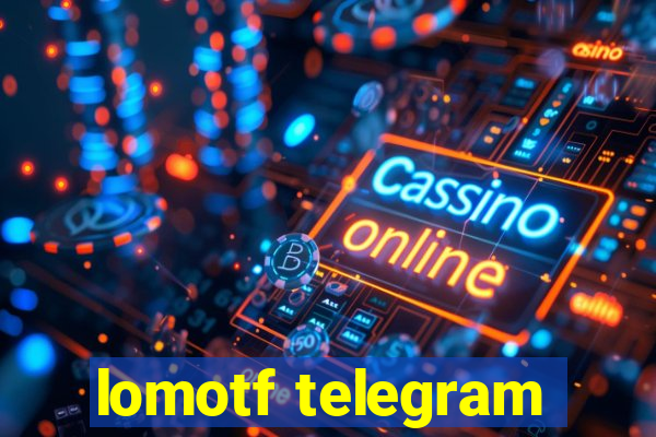 lomotf telegram