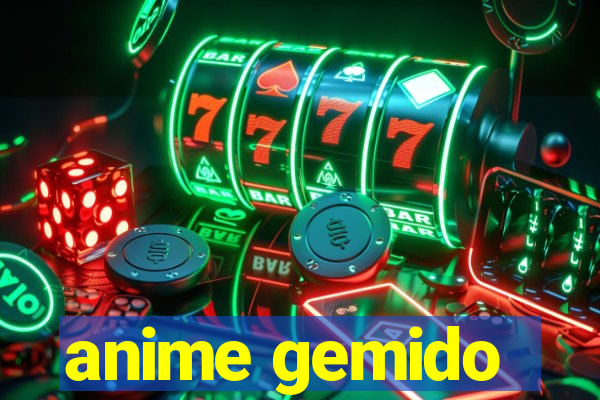 anime gemido