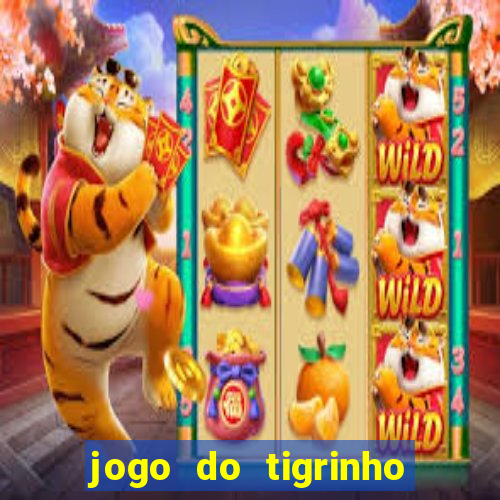 jogo do tigrinho plataforma chinesa