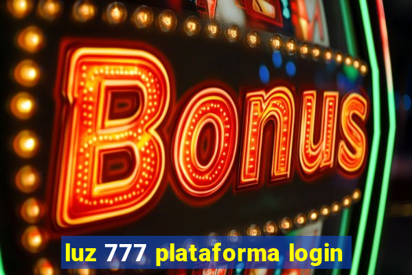 luz 777 plataforma login