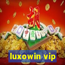 luxowin vip