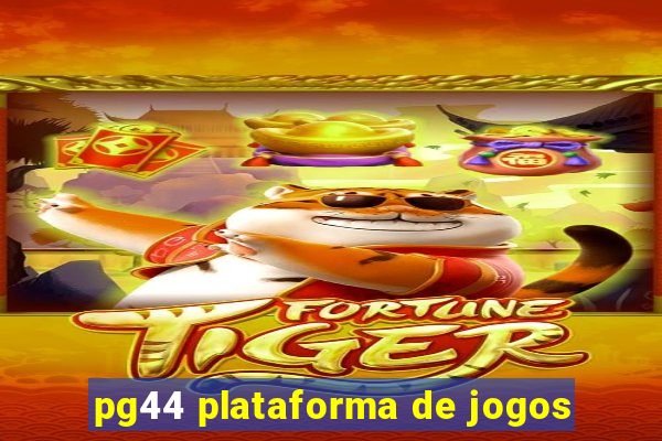 pg44 plataforma de jogos