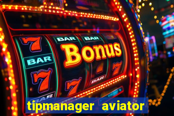 tipmanager aviator aposta 1