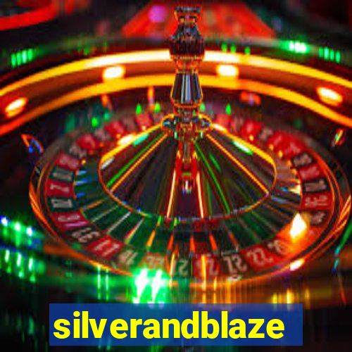 silverandblaze