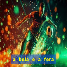 a bela e a fera 2014 filme completo dublado