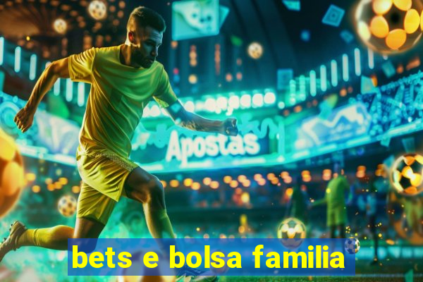 bets e bolsa familia