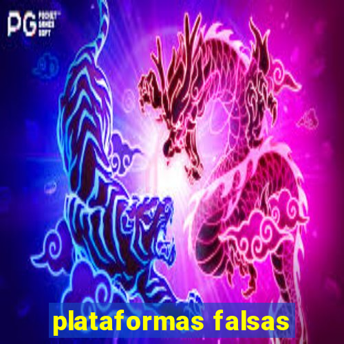 plataformas falsas