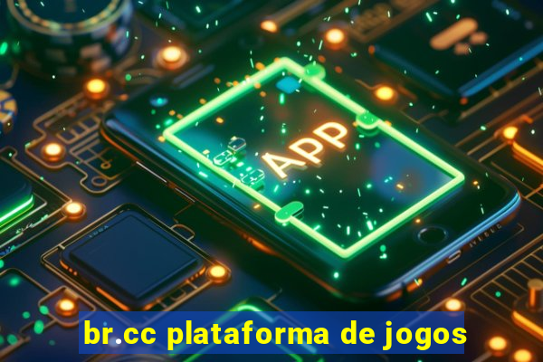 br.cc plataforma de jogos