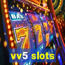 vv5 slots