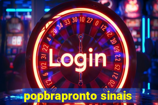 popbrapronto sinais