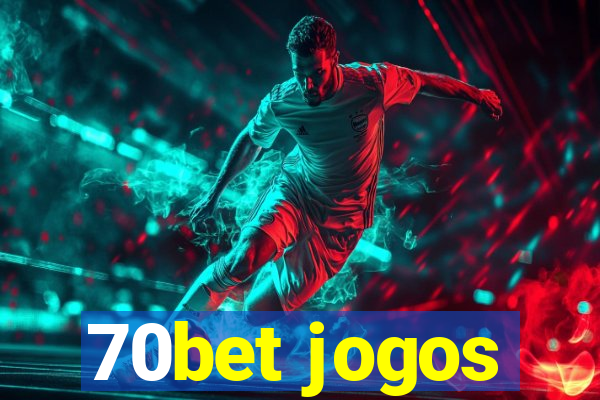 70bet jogos